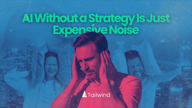 AI Without a Strategy Is Just Expensive Noise