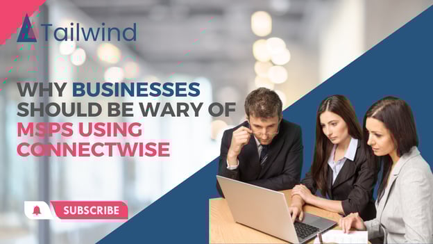 Warning: Is Your MSP Using ConnectWise?
