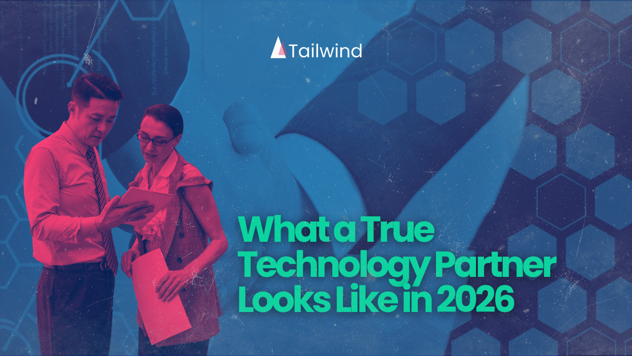 What a True Technology Partner Looks Like in 2026 