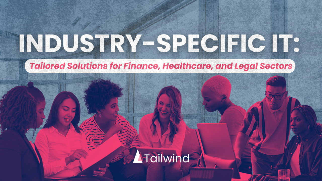 Industry-Specific IT: Tailored Solutions for Finance, Healthcare, and Legal Sectors